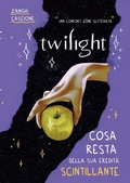 Cover: Twilight. Cosa resta della sua eredit&agrave; scintillante - Becco Giallo