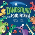 Cover: Il dinosauro della porta accanto - Piccole storie;Pane e Sale