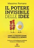 Cover: Il potere invisibile delle idee. Come la comunicazione ha cambiato il mondo - Dialoghi;Gremese Editore