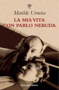 Cover: La mia vita con Pablo Neruda - Biblioteca Passigli;Passigli
