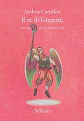 Cover: Il re di Girgenti - Cento anni di Andrea Camilleri;Sellerio Editore Palermo