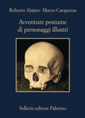 Cover: Avventure postume di personaggi illustri - La memoria;Sellerio Editore Palermo