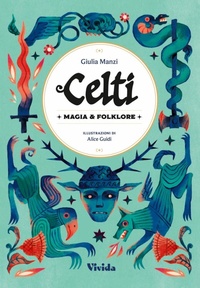 Enlarge image Cover: Celti. Magia e folklore - White Star