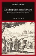 Cover: La disputa messianica. Farisei, sadducei e la morte di Ges&ugrave; - L' oceano delle storie;Adelphi