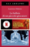 Cover: La ballata di un piccolo giocatore - Gli Adelphi;Adelphi