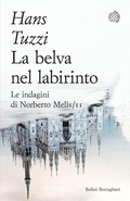 Cover: La belva nel labirinto. Le indagini di Norberto Melis - Varianti tascabili;Bollati Boringhieri