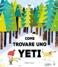 Cover: Come trovare uno yeti - Illustrati;Franco Cosimo Panini