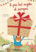 Cover: Il pi&ugrave; bel regalo di sempre - Libri illustrati;La Margherita
