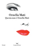 Cover: Questa non &egrave; Ornella Muti - Oceani;La nave di Teseo