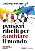 Cover: 100 pensieri ribelli per cambiare il mondo - Scienze per la vita;Sonzogno