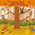 Cover: Piccolo Gufo scopre l'autunno - Osservo e imparo;Gribaudo