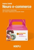 Cover: Neuro e-commerce. Neuroscienze e psicologia per creare l'esperienza d'acquisto ideale - Ulrico Hoepli