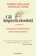 Cover: Gli imperfezionisti. Pensiero strategico per tempi incerti - Business;ROI edizioni