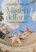 Cover: Misteri dell'arte. Dentro i capolavori - Rizzoli Illustrati;Mondadori Electa