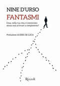 Cover: Fantasmi. Cosa, nella tua vita, &egrave; cominciato senza mai arrivare a compimento? - Rizzoli Illustrati;Mondadori Electa