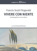 Cover: Vivere con niente. Autobiografia di uno scrittore - Straniera;Avagliano