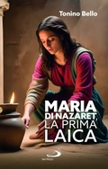 Cover: Maria di Nazaret, la prima laica - Nuovi fermenti;San Paolo Edizioni