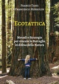 Cover: Ecotattica. Metodi e strategie per vincere le battaglie in difesa della natura - Stella Mattutina Edizioni