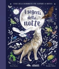 Cover: I segreti della notte. Storie della buonanotte per scoprire la natura - A tutta scienza;Editoriale Scienza