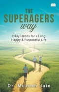 Cover: The Superagers Way-Daily Habits for a Long, Happy & Purposeful Life - BookMyStory