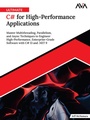 Cover: Ultimate C# for High-Performance Applications: Master Multithreading, Parallelism, and Async Techniques to Engineer High-Performance, Enterprise-Grade Software with C# 13 and .NET 9 - Orange Education Pvt Ltd