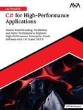 Cover: Ultimate C# for High-Performance Applications: Master Multithreading, Parallelism, and Async Techniques to Engineer High-Performance, Enterprise-Grade Software with C# 13 and .NET 9 - Orange Education Pvt Ltd
