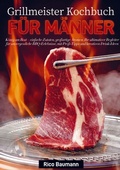 Cover: Grillmeister Kochbuch f&uuml;r M&auml;nner - Bookmundo