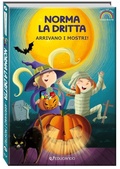 Cover: Arrivano i mostri! Norma la dritta. Ediz. ad alta leggibilit&agrave; - Piccoli lettori crescono;Educando