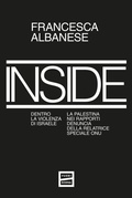 Cover: Inside. Dentro la violenza di Israele. La Palestina nei rapporti denuncia della relatrice speciale ONU - Fuoriscena