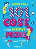 Cover: 101 cose da fare durante le medie (per non rimanerci troppo) - De Agostini