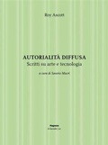 Cover: Autorialit&agrave; diffusa. Scritti su arte e tecnologia - Le lucciole;Magonza