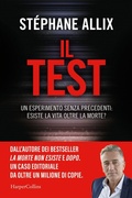 Cover: Il Test. Un esperimento senza precedenti: esiste la vita oltre la morte? - HarperCollins Italia