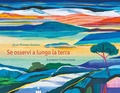 Cover: Se osservi a lungo la terra - Libri dal mondo;Lapis