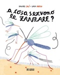 Cover: A cosa servono le zanzare? - Piccoli scienziati crescono;Scienza Express