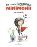 Cover: Che storia incredibile, Minimoni! - Valentina Edizioni