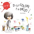 Cover: Di che colore &egrave; un bacio? - Valentina Edizioni