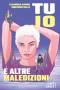 Cover: Tu, io e altre maledizioni - Il Castoro HotSpot