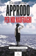 Cover: Approdo per noi naufraghi. Come costruire la pace - PaperFIRST