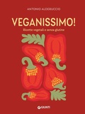 Cover: Veganissimo. Ricette vegetali e senza glutine - Reference di enogastronomia;Giunti Editore