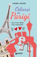 Cover: Odiarsi a Parigi - Narrativa YA;Giunti Editore