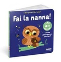 Cover: Fai la nanna! I miei piccoli libri sonori - I miei piccoli libri sonori;Fabbri