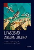 Cover: Il fascismo, un regime di guerra - Fondazione Gramsci. Libri;Viella