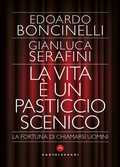Cover: La vita &egrave; un pasticcio scenico. La fortuna di chiamarsi uomini - Le Polene;Castelvecchi