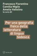Cover: Per una geografia fisica della letteratura di lingua tedesca - Linee;Meltemi