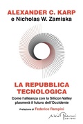 Cover: La repubblica tecnologica. Come l'alleanza con la Silicon Valley plasmer&agrave; il futuro dell'Occidente - Libera;Silvio Berlusconi Editore