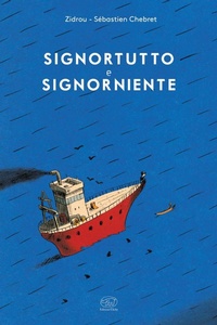 Enlarge image Cover: Signortutto e Signorniente - Edizioni Clichy