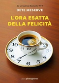 Cover: L' ora esatta della felicit&agrave; - Libreria Pienogiorno