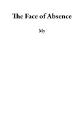 Cover: The Face of Absence - My