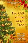Cover: The Gift of the Angel Tree (Catholic Teen Books Collaborative Christmas Collection) - Catholic Teen Books