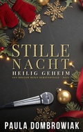 Cover: Stille nacht, Heilig Geheim: een stomende, tweede kans, geheime baby, rockster-romantiek (Hollow Reign, #1) - Paula Dombrowiak